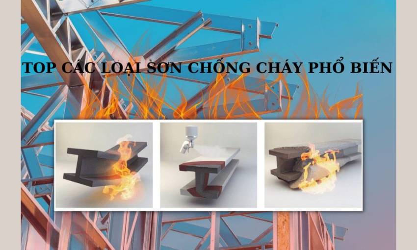 Các loại sơn chống cháy hiệu quả nhất hiện nay