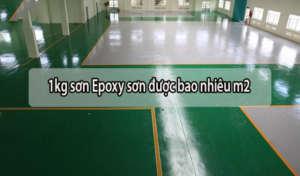 Liệu rằng bạn đã biết 1kg sơn epoxy được bao nhiêu m2?